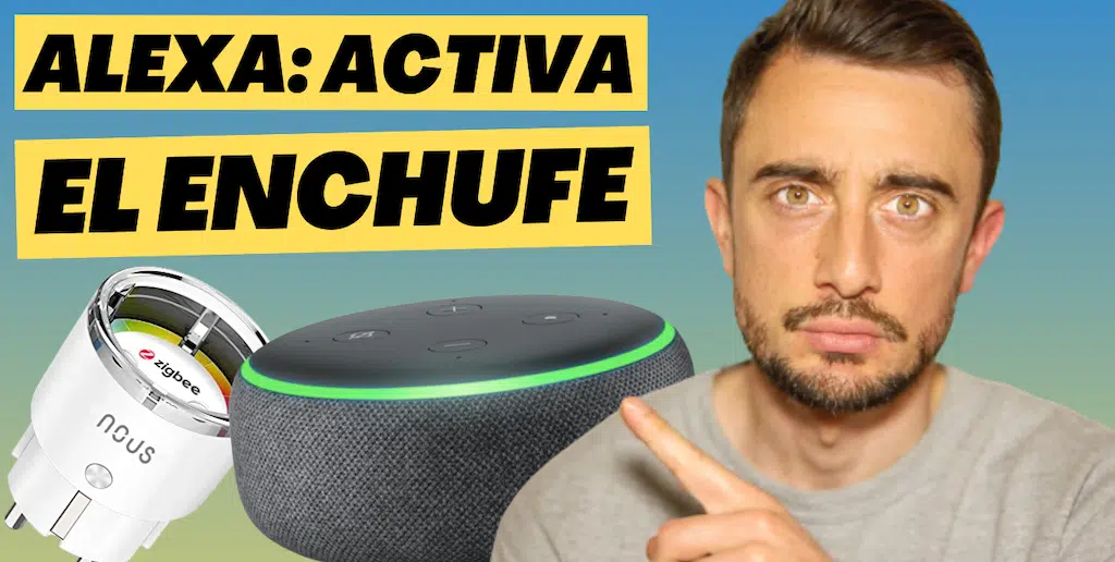 Conecta un enchufe inteligente con Alexa por Wifi o Zigbee
